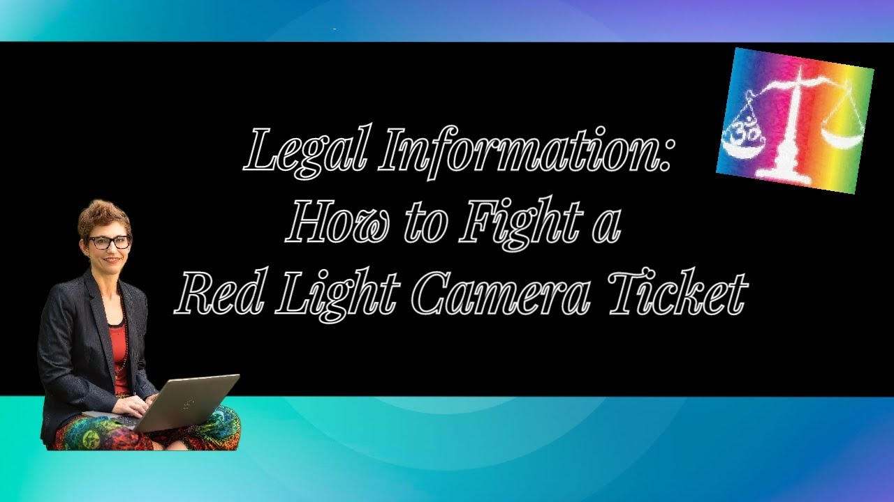 How to Fight your Red Light Camera Ticket and Why