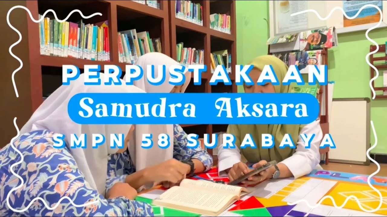 Video Profil Perpustakaan SMPN 58 Surabaya "Samudra Aksara"