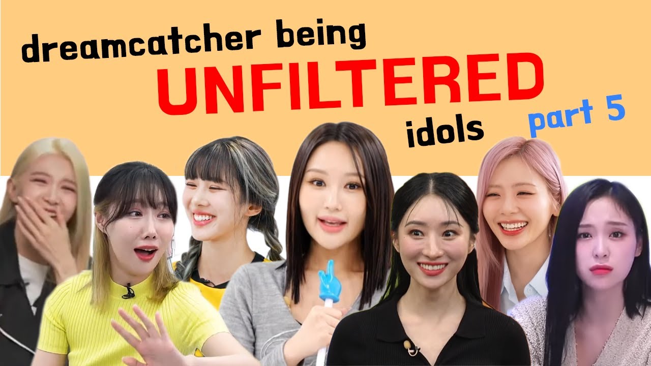 introducing dreamcatcher being unfiltered idols part 5 🤫
