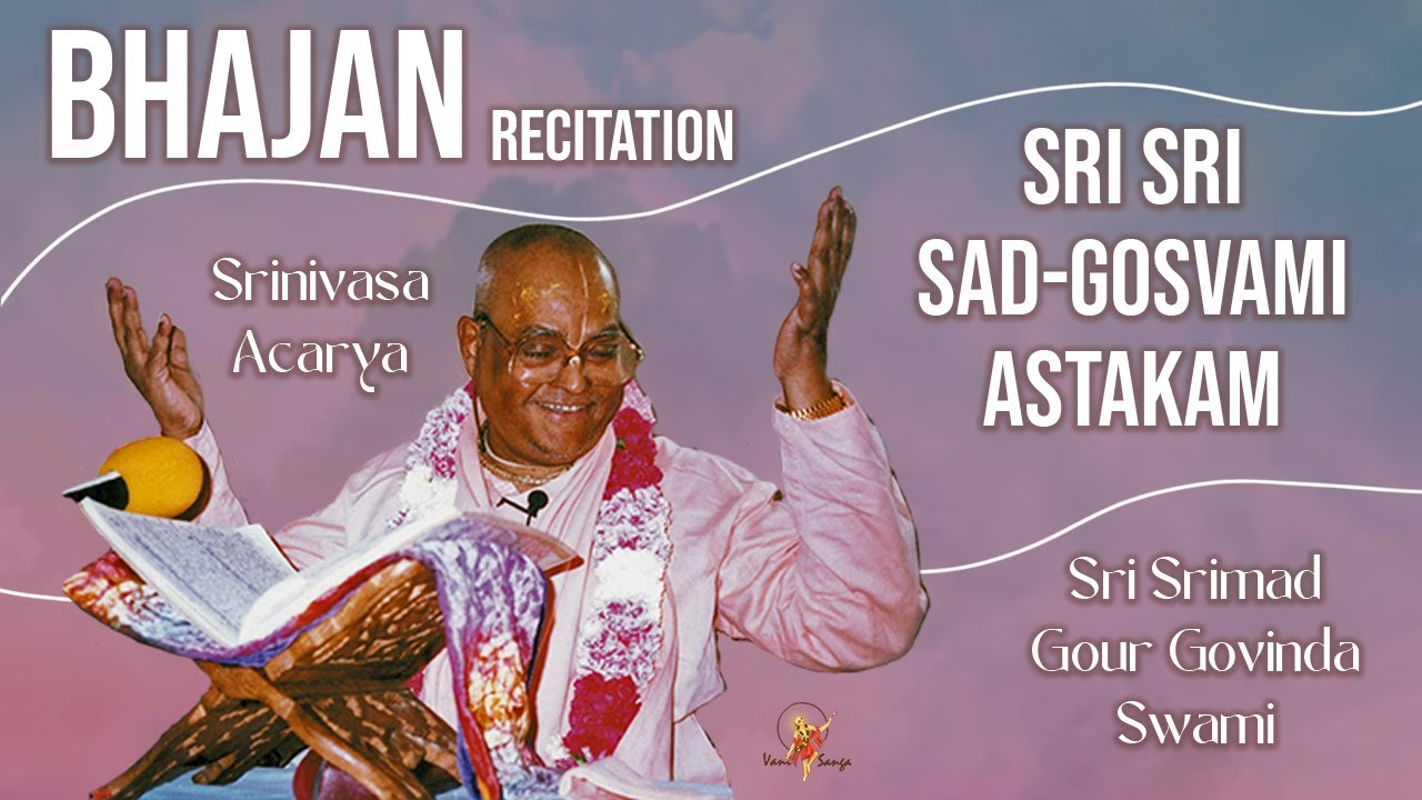 Sri Sri Sad-Gosvami Astakam