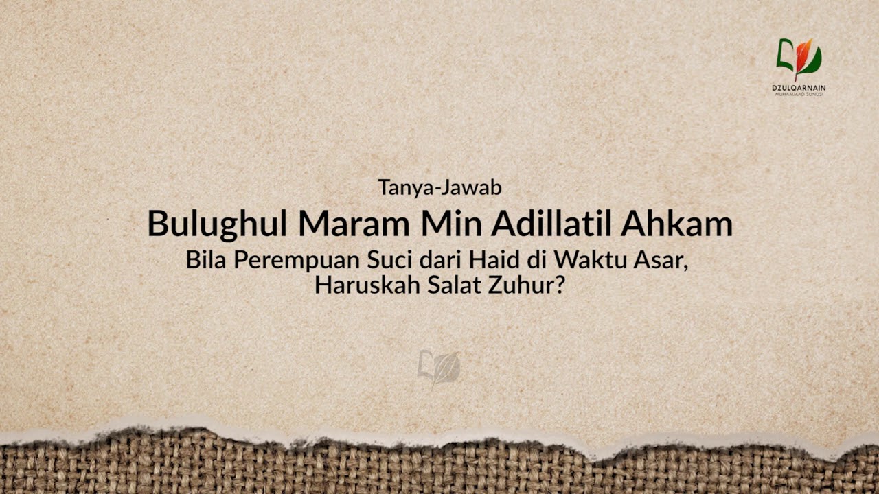 Bila Telah Suci dari Haid pada Waktu Asar, Haruskah Perempuan Mengerjakan Salat Zuhur?