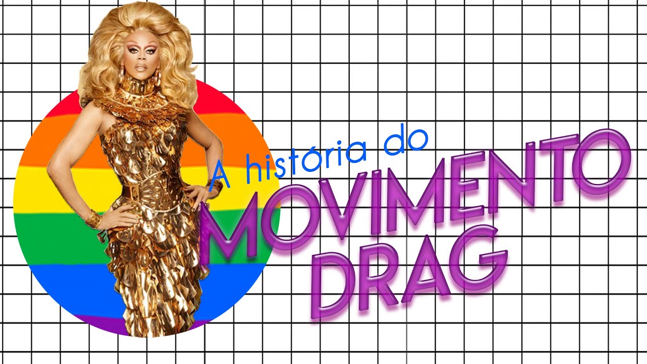 A história do Movimento Drag | DRAG-SE