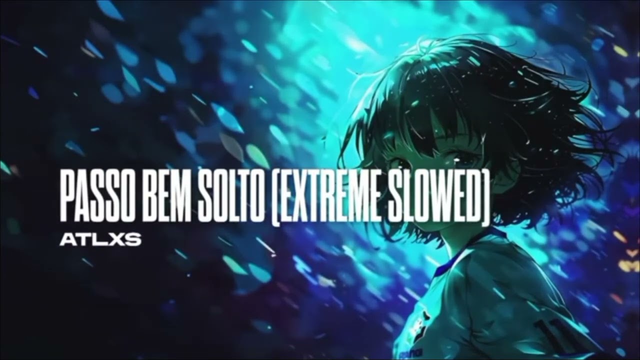 atlex PASSO BEM EXTREME SLOWED