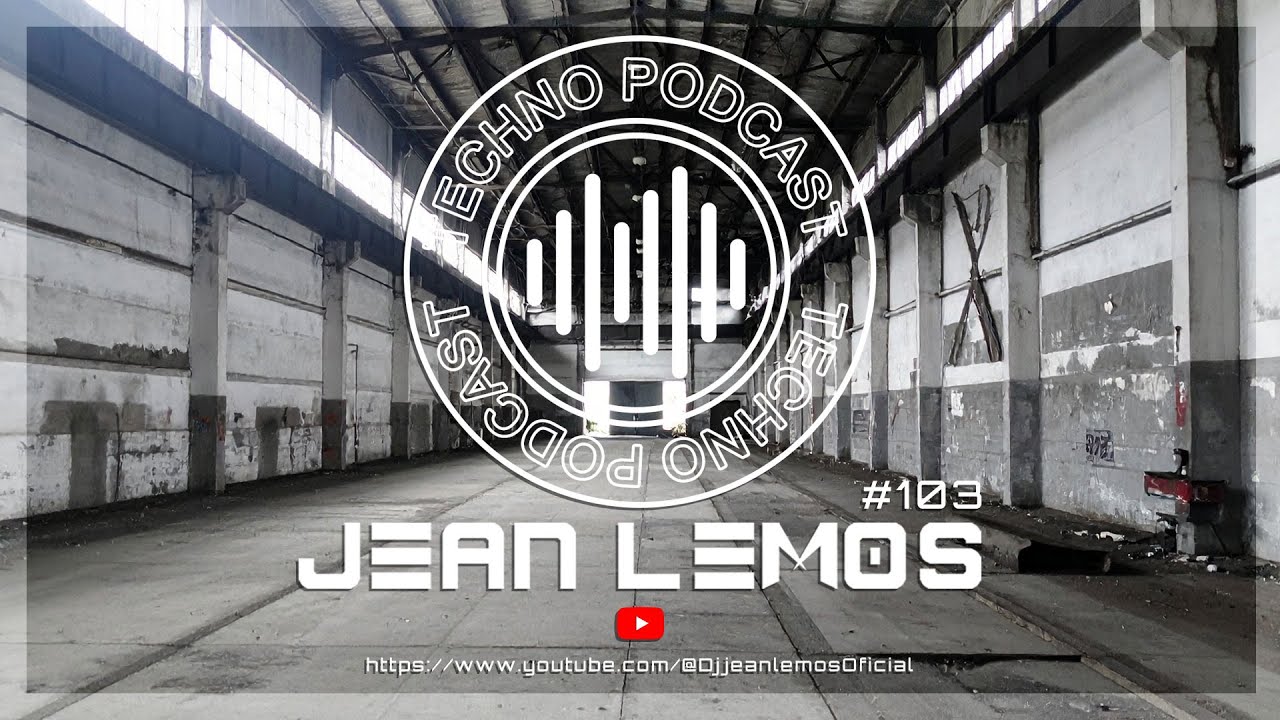 Techno Podcast #103 By Jean Lemos [Studio Mix] #technopodcast #technomusic #rawtechno