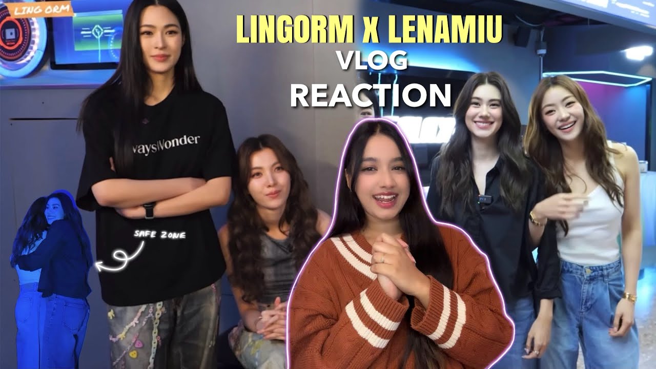 LenaMiu x LingOrm Vlog Part 1 | Reaction Highlight