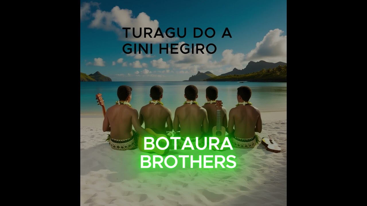 Botaura Turagu Do A Gini Hegiro