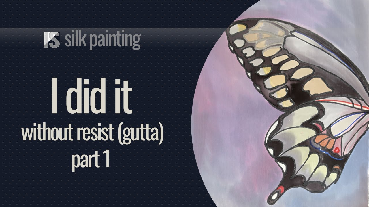 Tricky Silk Painting WITHOUT Resist (gutta). Butterfly (Part 1)
