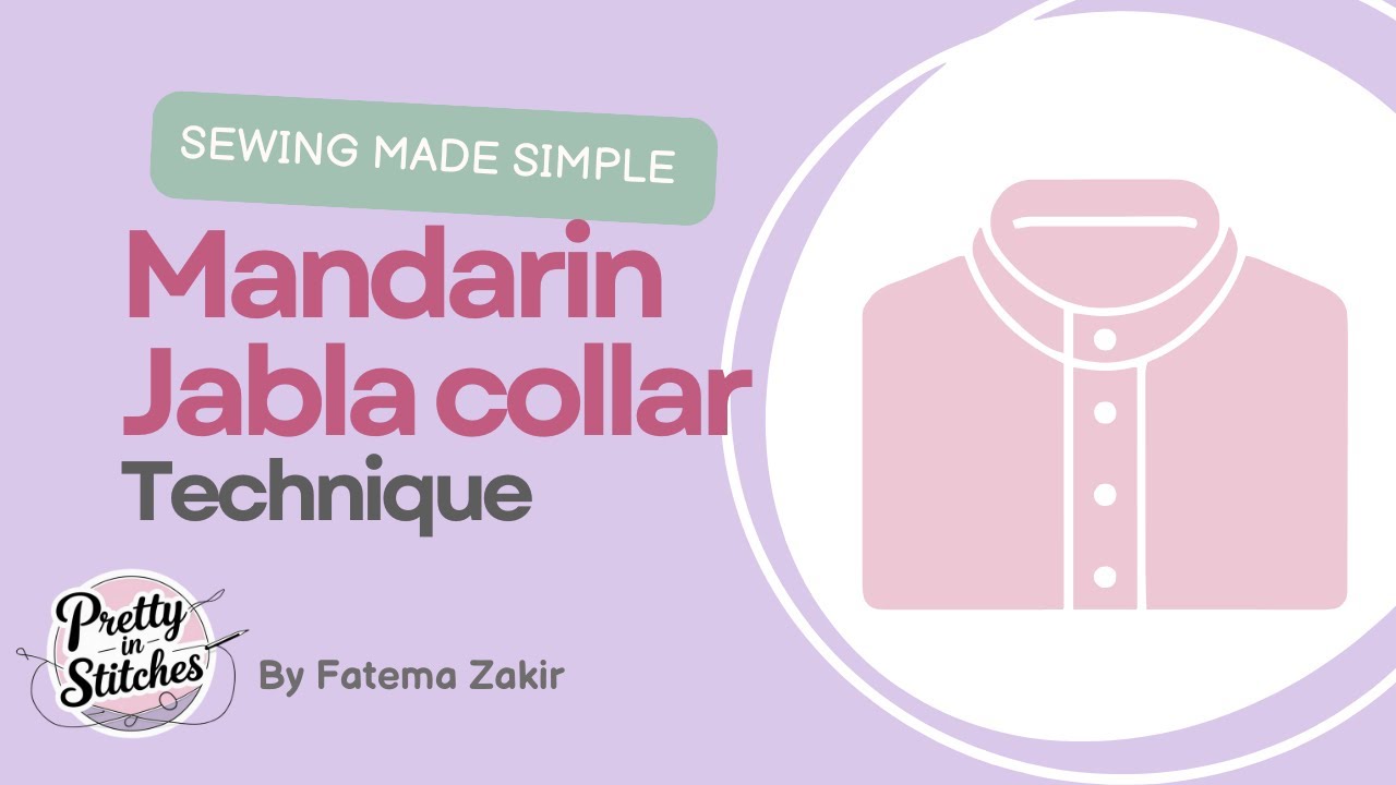 How to Sew a Mandarin Collar | Sewing Tutorial For Jabla, Blouse, Kurta | Easy Method for Beginners