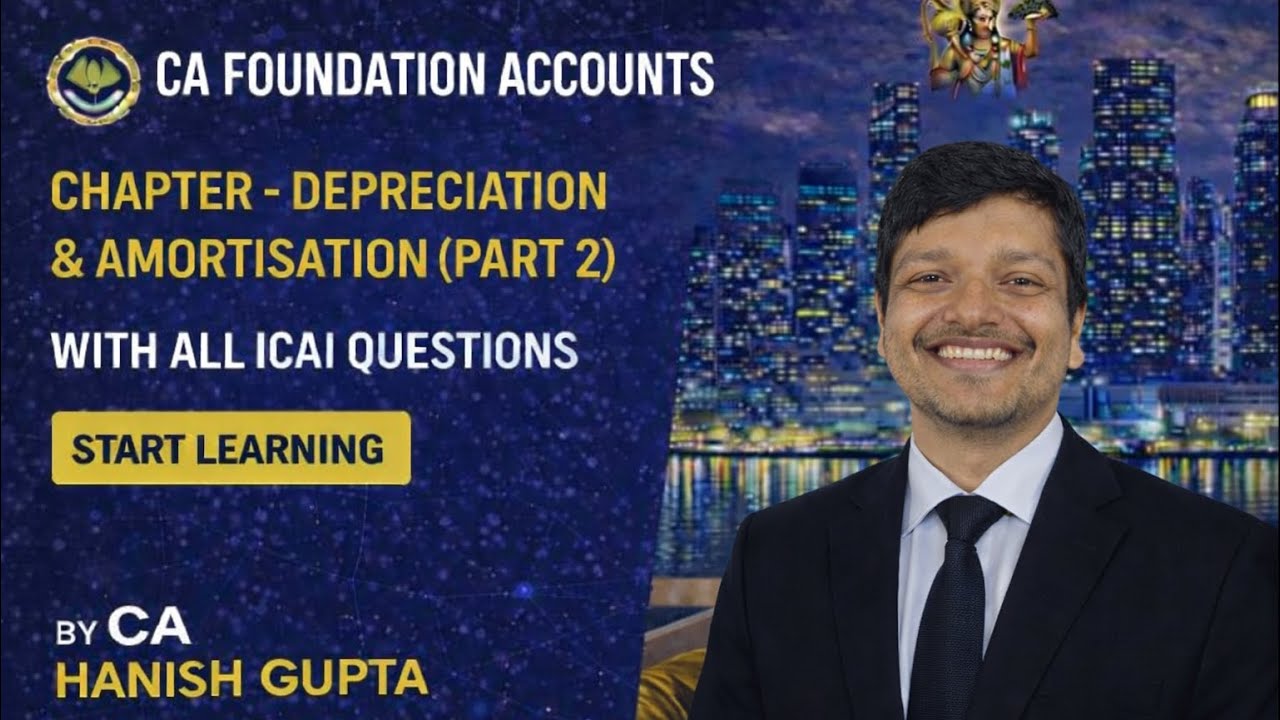 CA FOUNDATION ACCOUNTS CHAPTER DEPRECIATION AND AMORTISATION WITH ALL ICAI QUESTIONS 