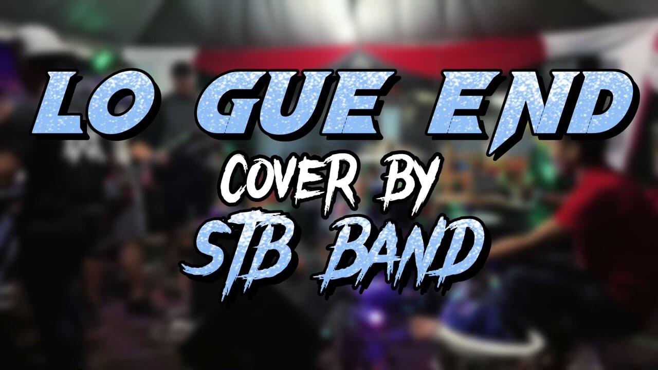 lou gue end...STB Bands