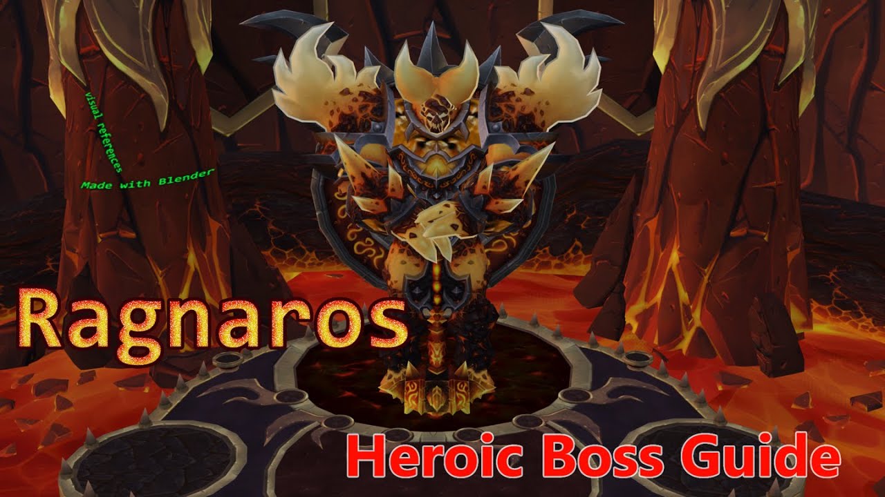 Heroic Ragnaros Guide w/ Blender Visuals