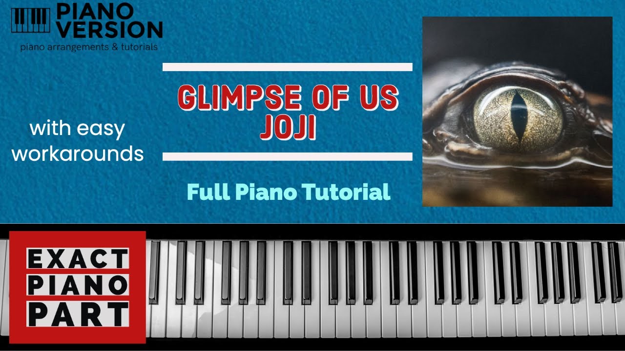 How To Play GLIMPSE OF US by Joji, FREE piano tutorial with easy workarounds