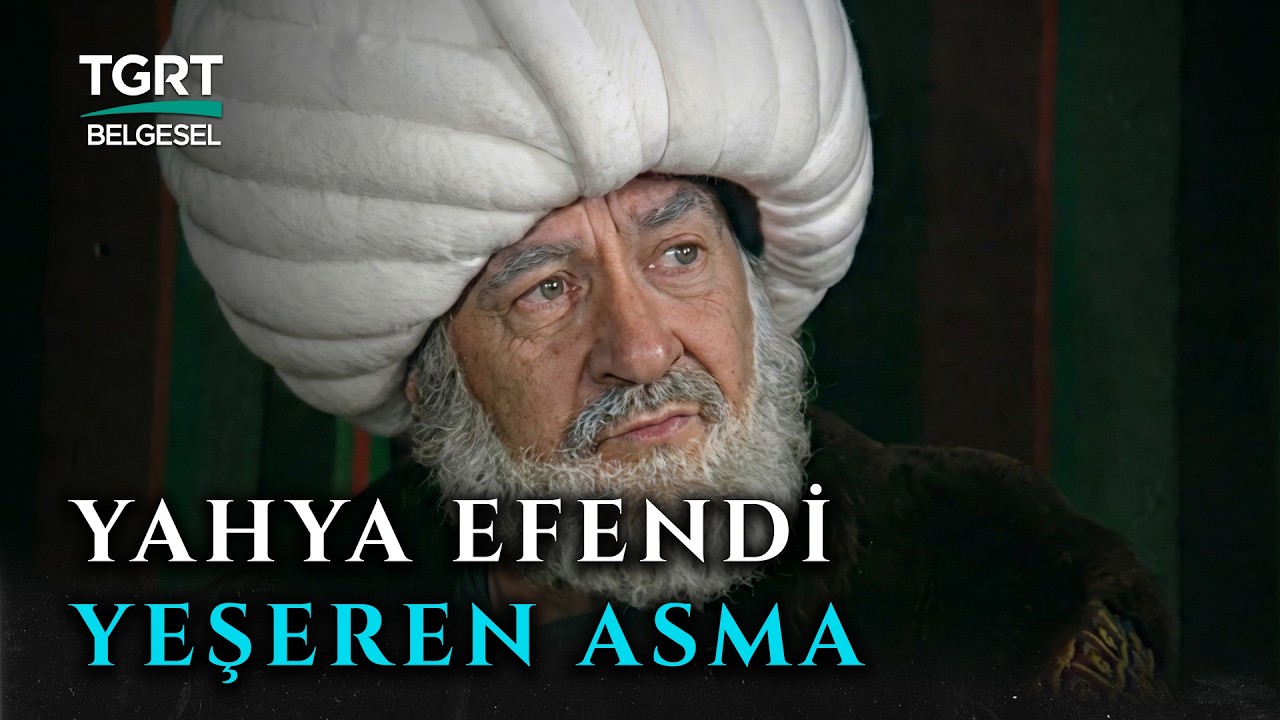 Beşiktaşlı Yahya Efendi Hazretleri - Yeşeren Asma