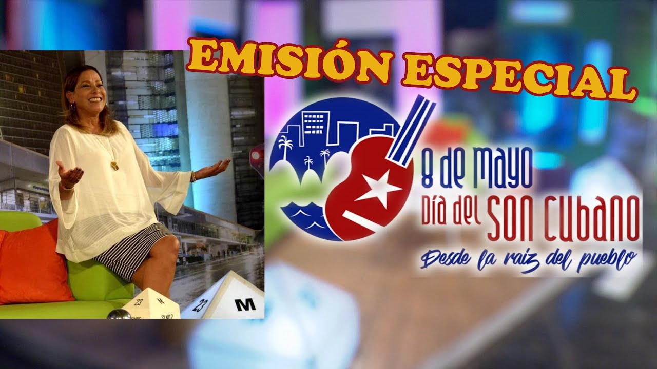 Celebrando el Día del Son Cubano. Emisión Especial de 23yM!!
