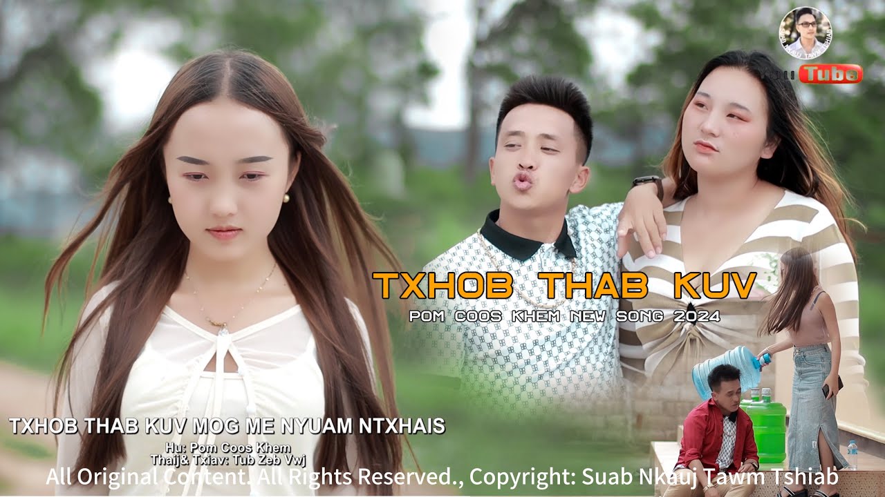 ME NYUAM NTXHAIS - Pom Coos Khem (Official Music Video) @Suab.Nkauj.Tawm.Tshiab