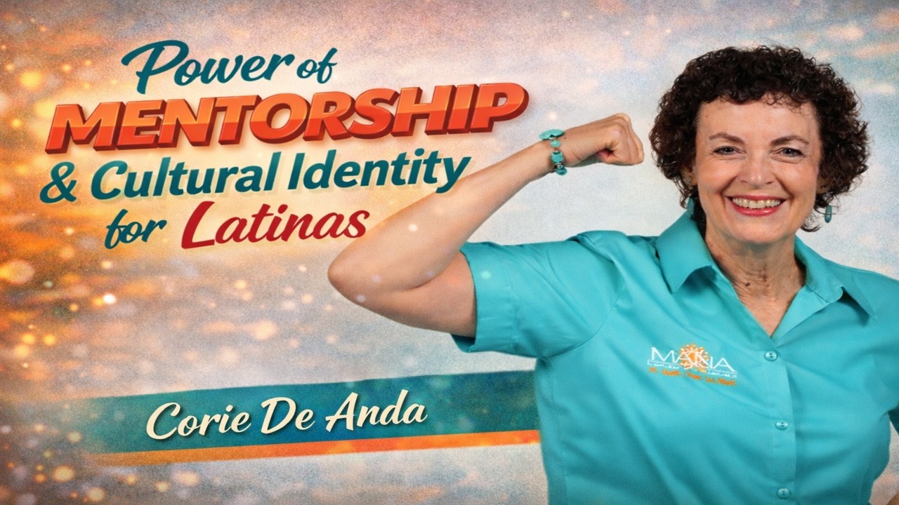 The Power of Mentorship & Cultural Identity for Latinas – Corie De Anda’s Journey (Episode 14 )