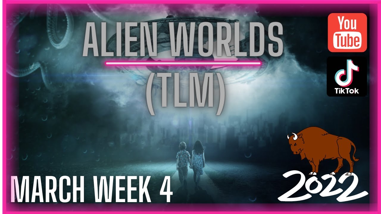 ALIEN WORLDS (TLM) March week 4 Market Update