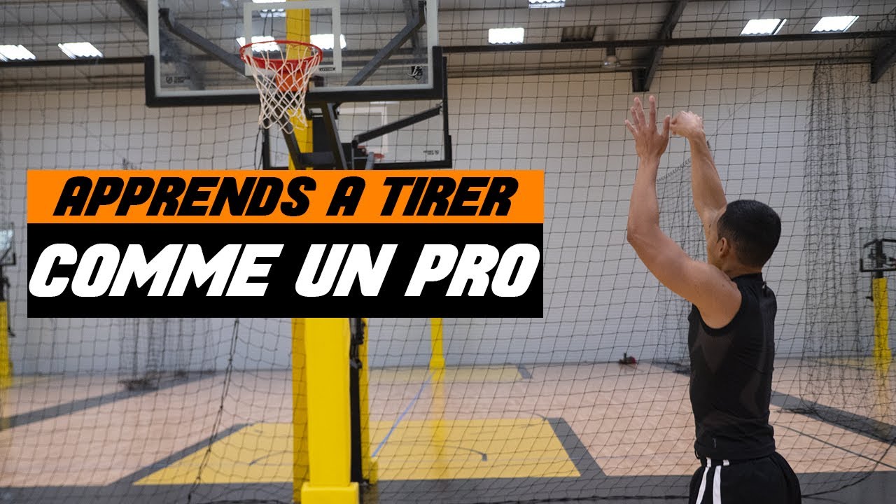 BASKET : COMMENT TIRER COMME UN PRO