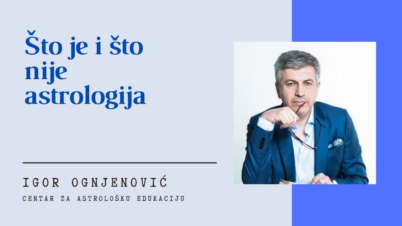 Igor Ognjenović: Što je i što nije astrologija? (Na rubu znanosti)