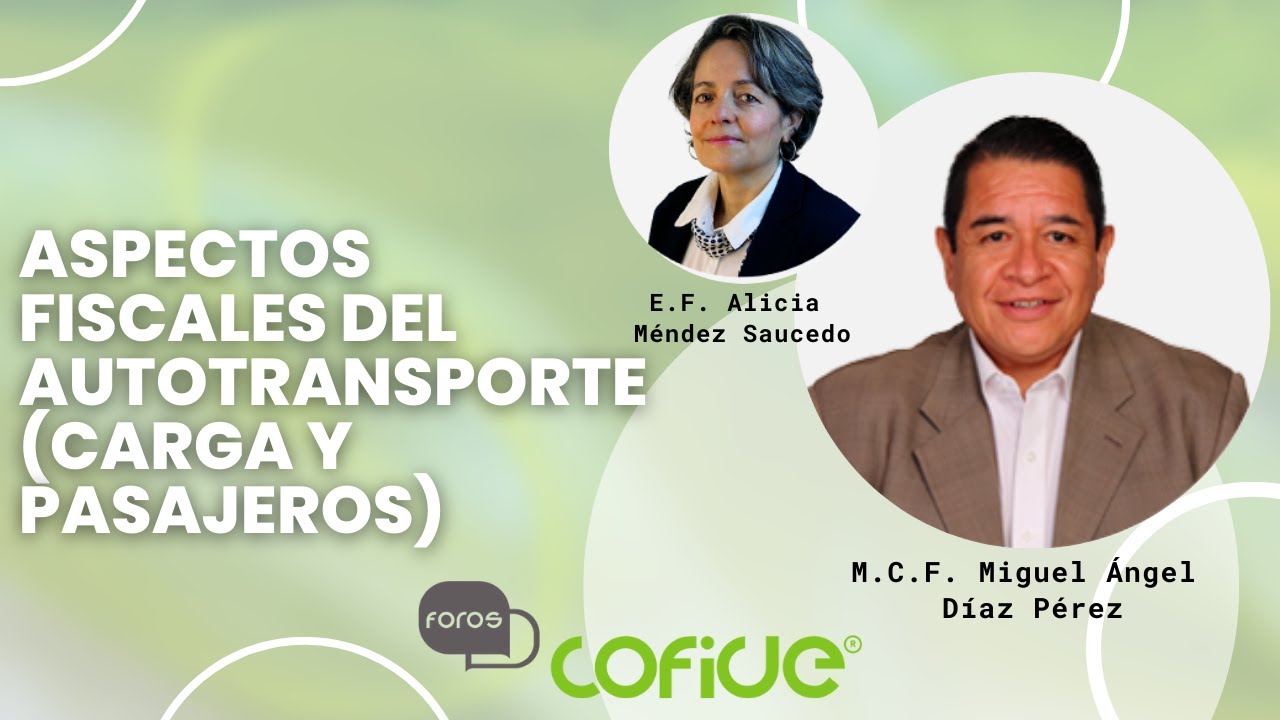 Foros Cofide: Aspectos fiscales del autotransporte (carga y pasajeros)