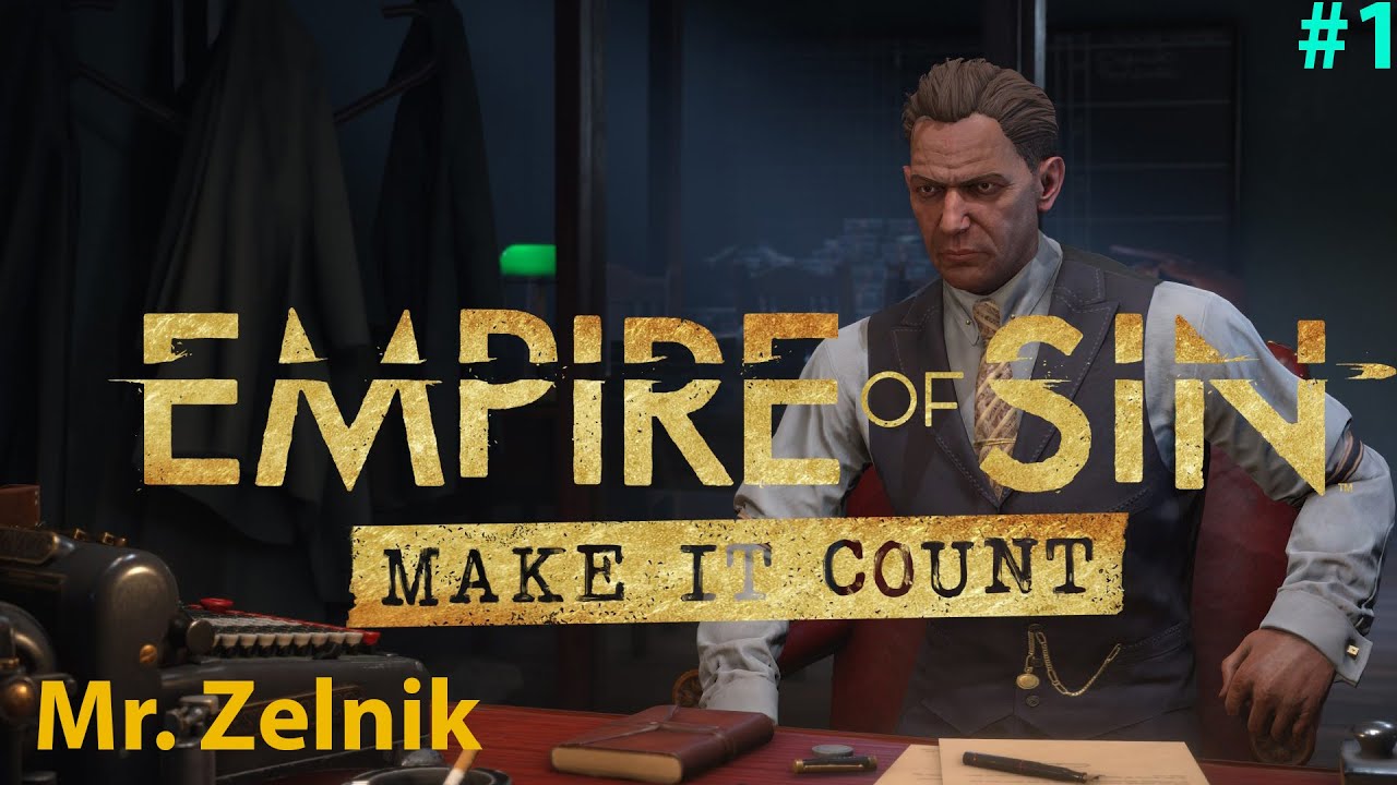 Empire of Sin - Make it Count  #1 Начинаем разбираться в новом контенте и играем за нового Босса!!!