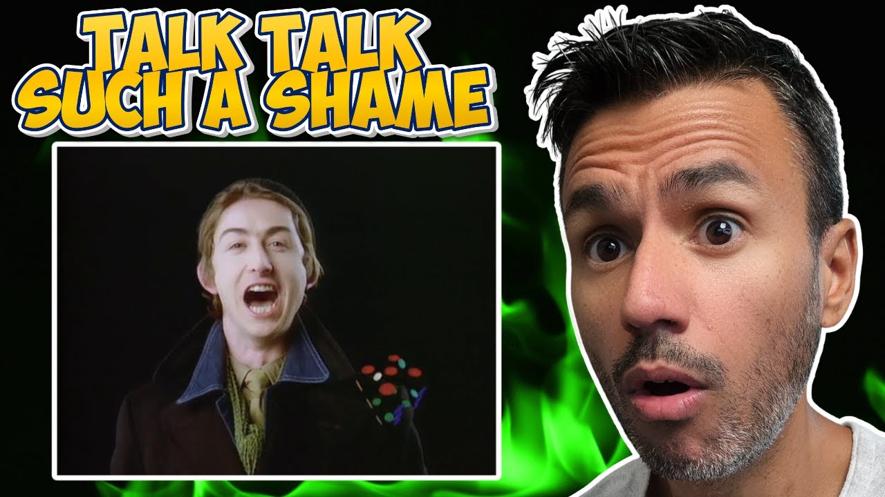 Talk Talk - Such A Shame | REACTION | First Time Hearing It