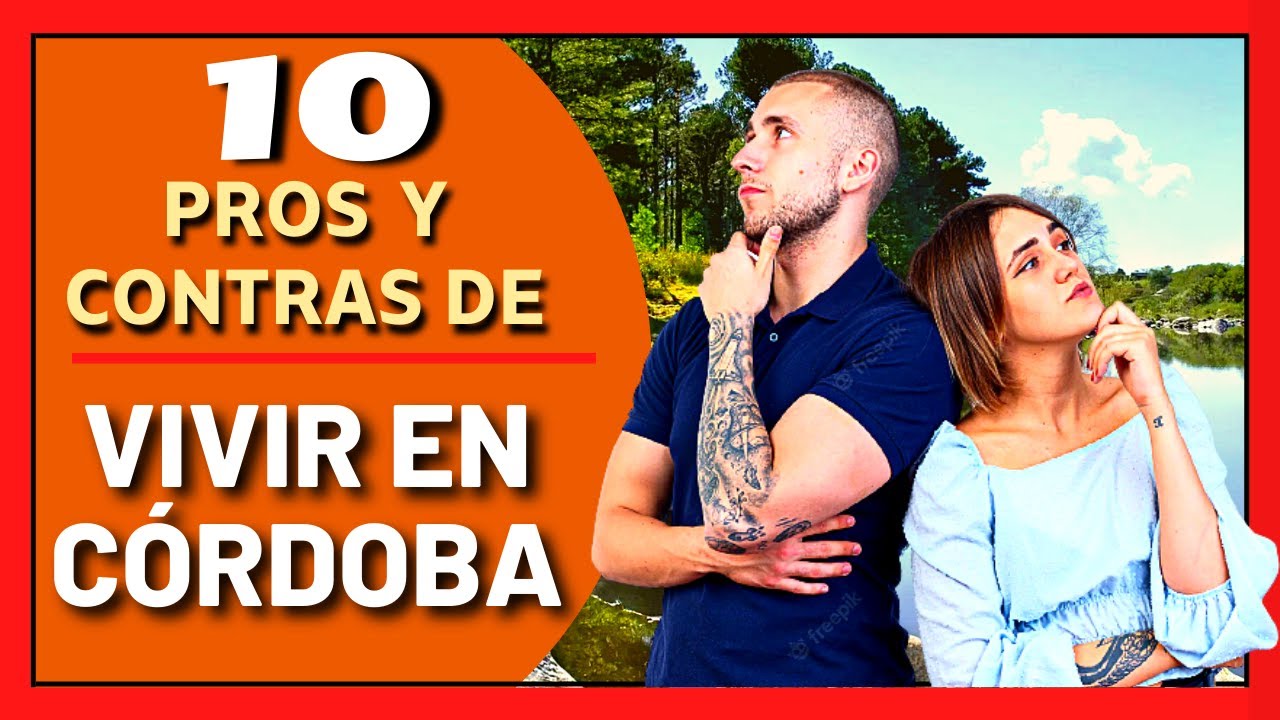 📌LOS PROS 👍 Y LOS CONTRAS 👎 DE VIVIR EN CÓRDOBA❤