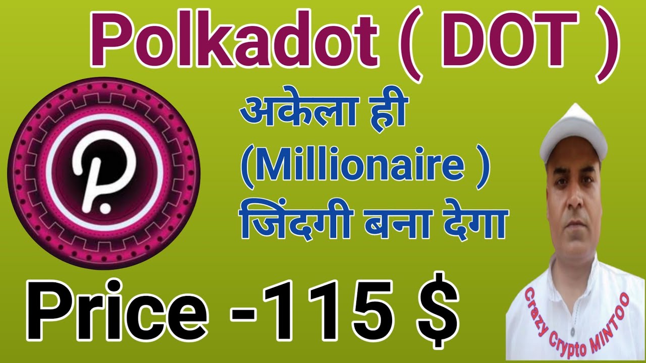 DOT || करोड़पति बनाने के लिए Polkadot ही काफी है || Crazy Crypto MINTOO