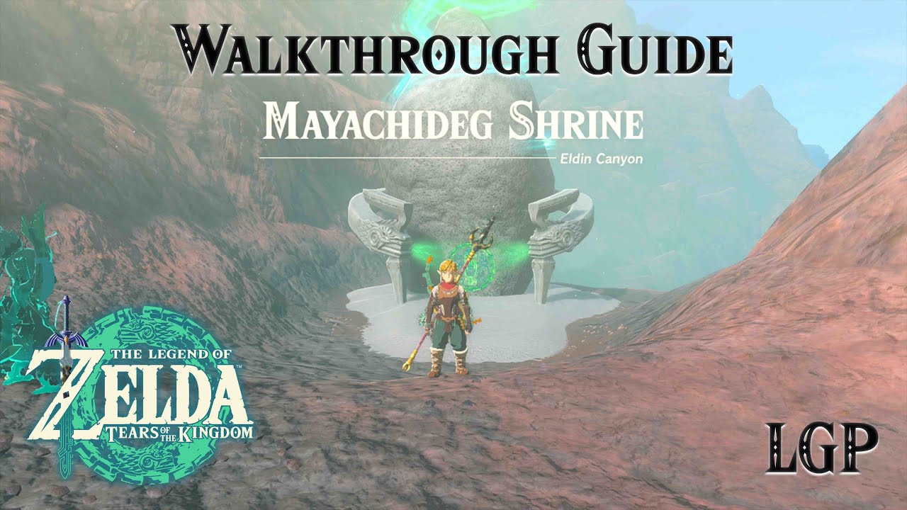 Tears Of The Kingdom | Mayachideg Shrine | Walkthrough Guide