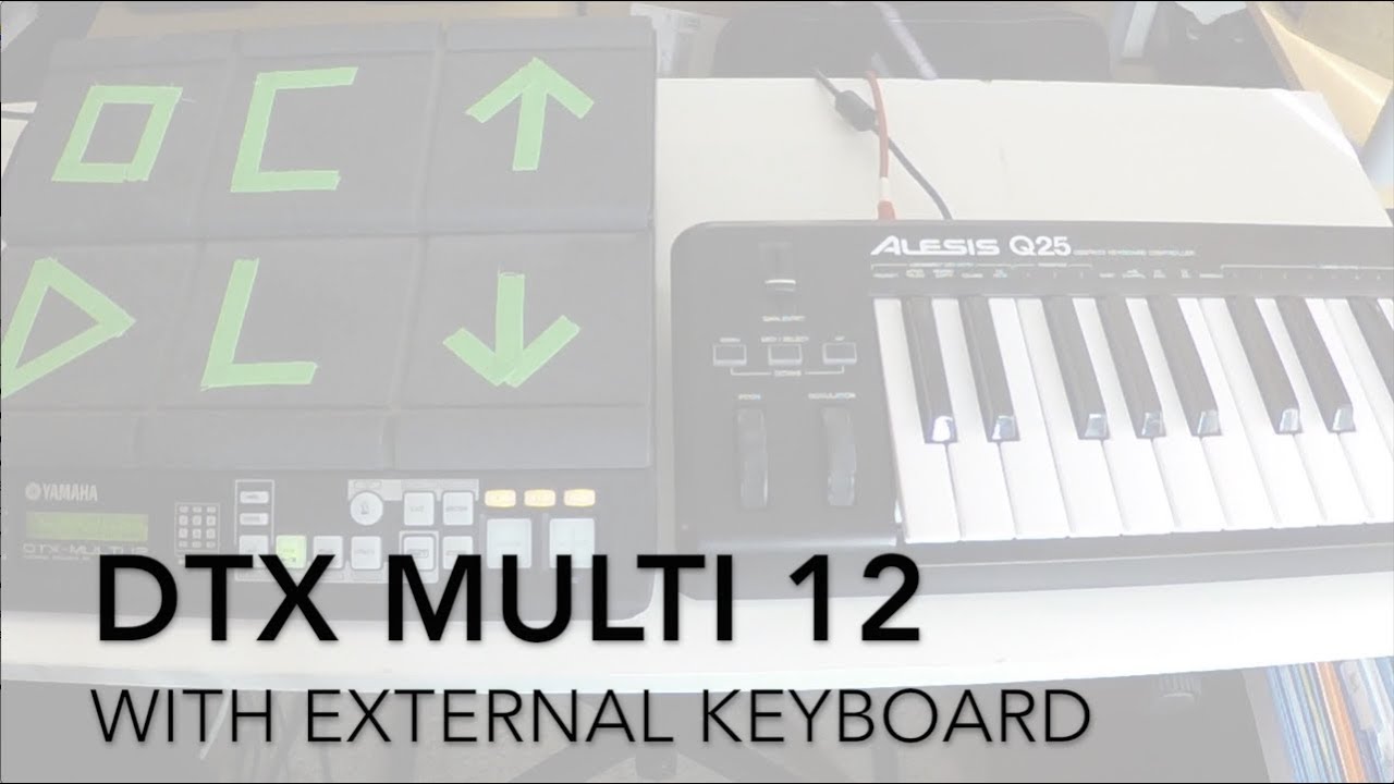 Yamaha DTX Multi 12 with External Keyboard