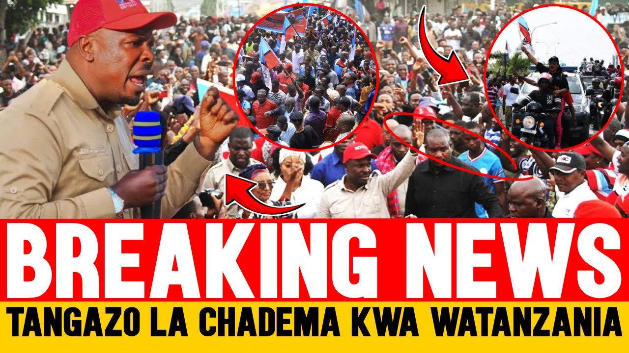 BREAKING NEWS: HABARI NJEMA KWA WATANZANIA! TANGAZO HILI LA CHADEMA LAZUA MSISIMKO MKUBWA