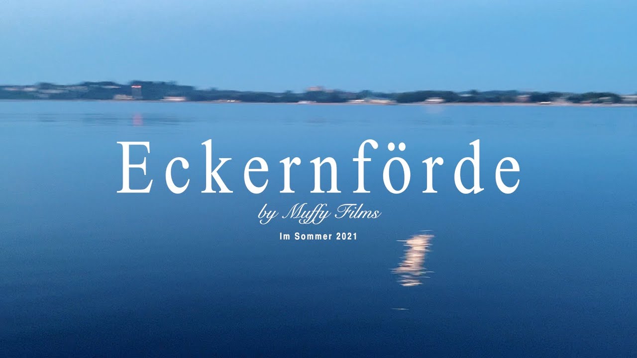 Eckernförde im Sommer 2021 | Muffy Films
