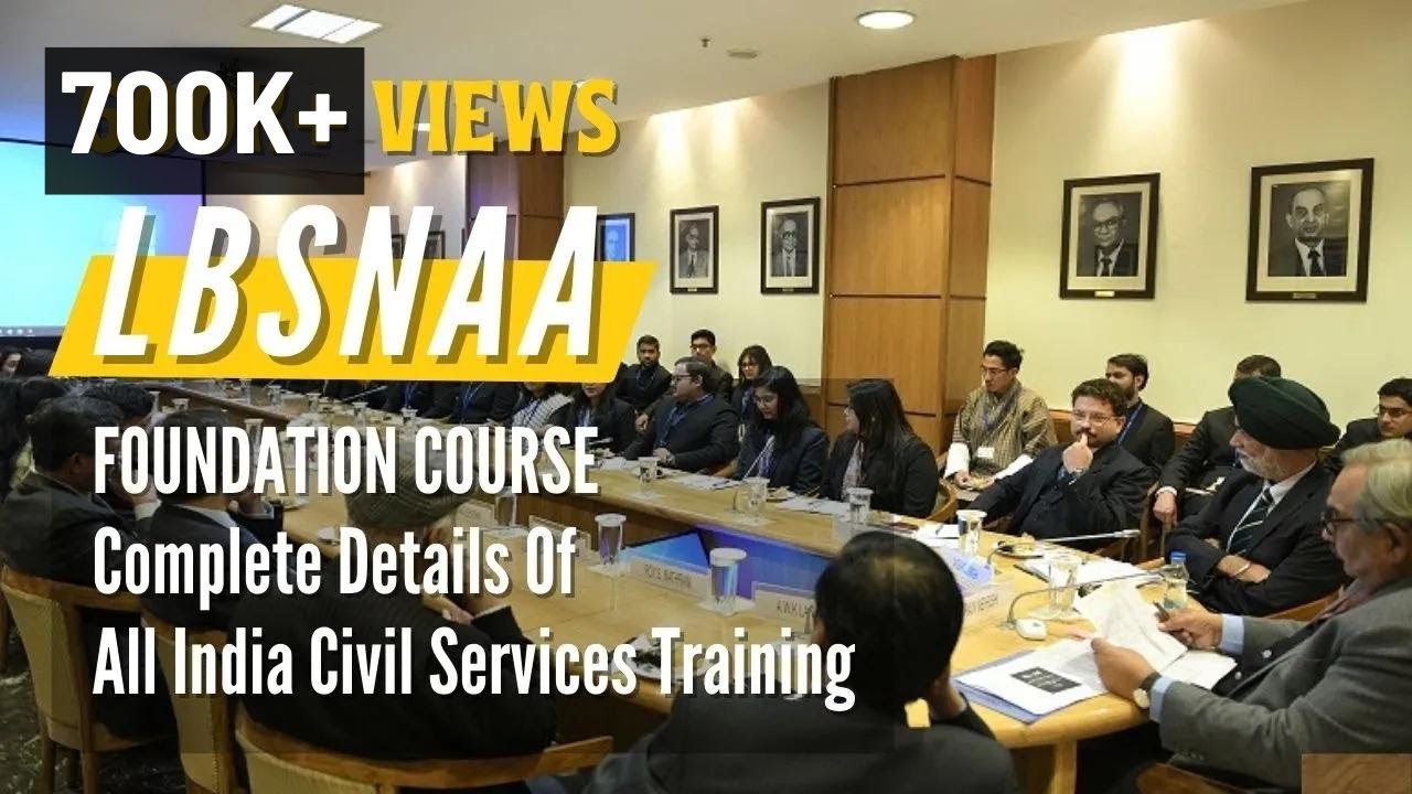 LBSNAA Foundation Course - Complete Details Of 'All India Civil Services Training'.