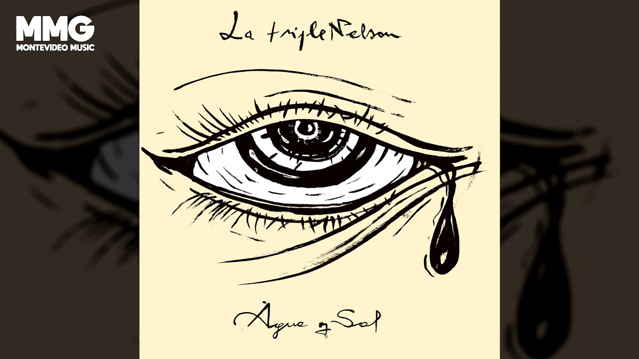 La Triple Nelson - Agua y Sal (Full Album)
