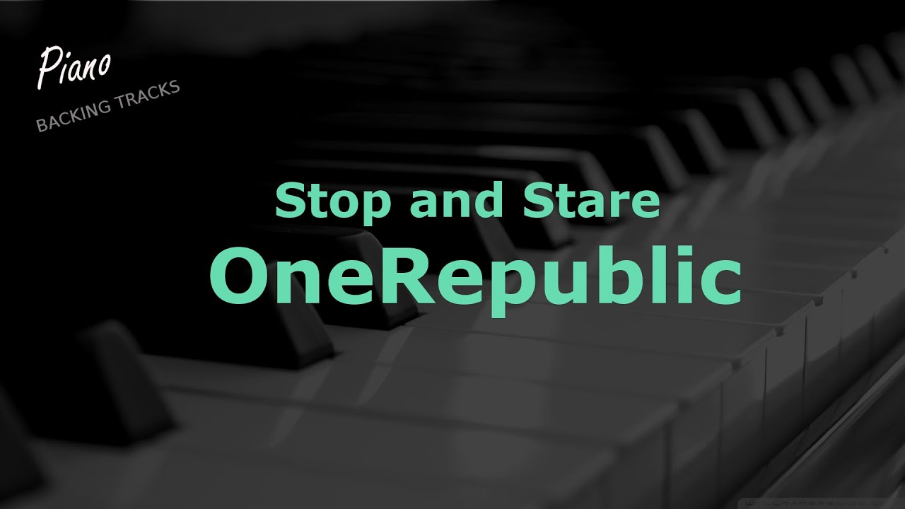 Stop and Stare - OneRepublic (Piano Instrumental Backing Track)