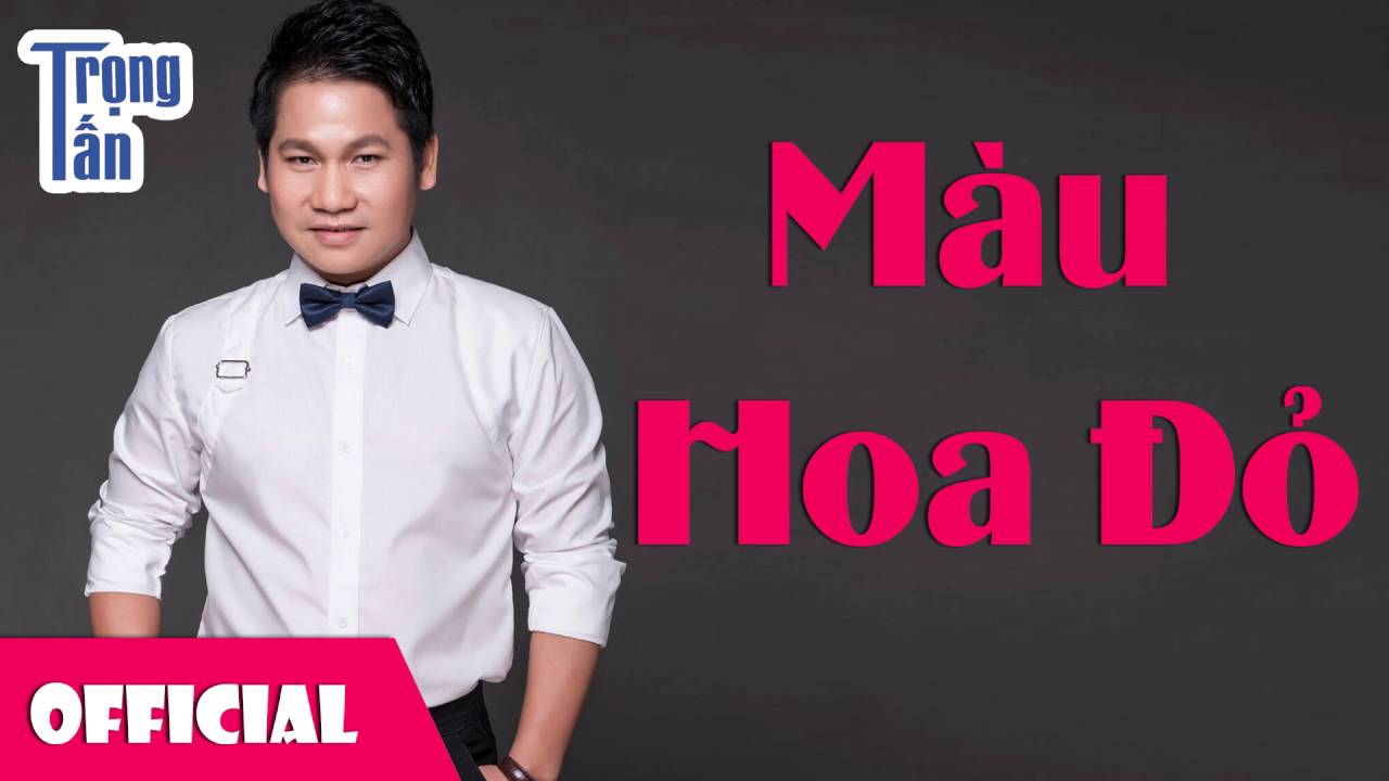 Màu Hoa Đỏ - Trọng Tấn [Official Audio]