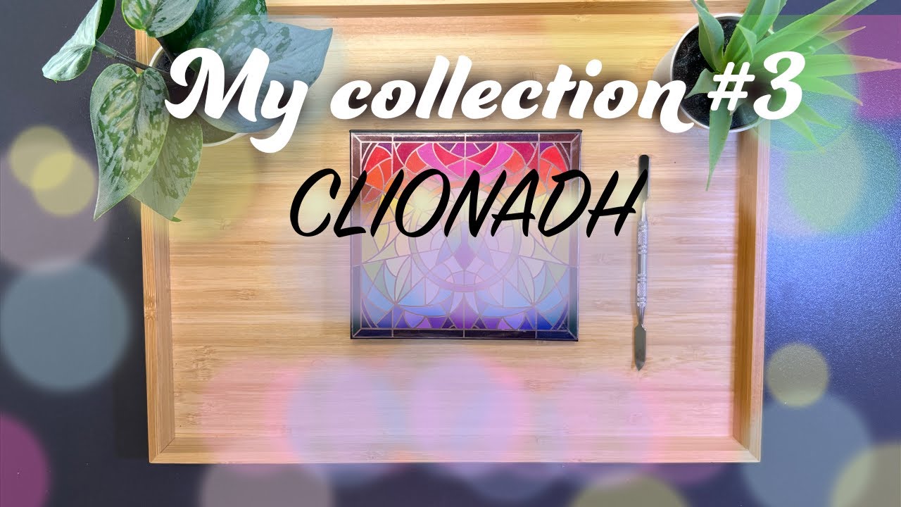 МОЯ КОЛЛЕКЦИЯ CLIONADH | Сравнение оттенков Jewelled, Jewelled lite, Deep, Hybrid | ЧАСТЬ 3