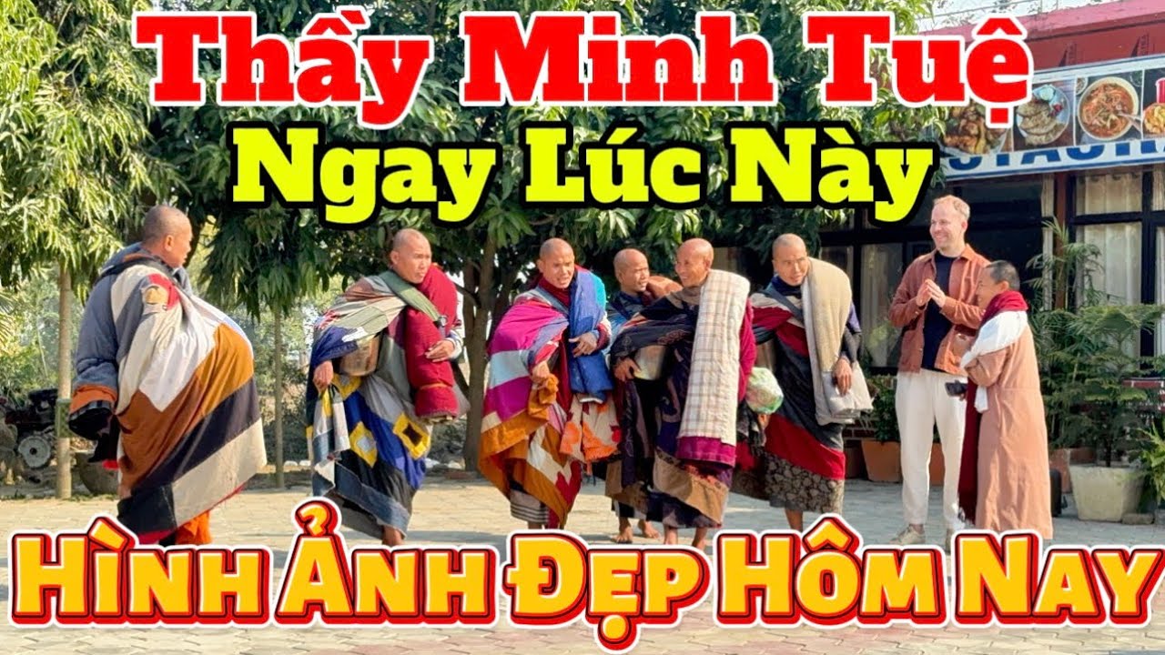Hình Ảnh Mới Nhất Thầy Minh Tuệ Ngay Lúc Này 17/1 