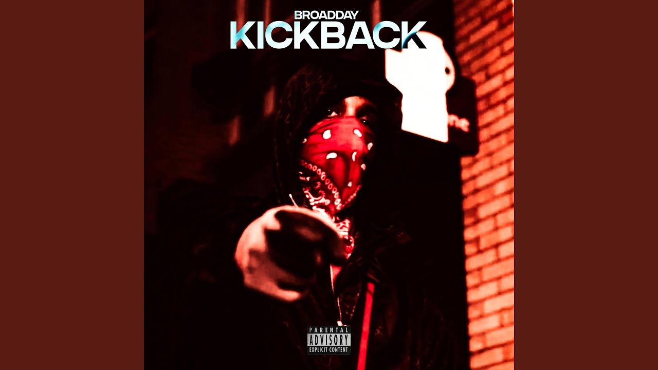 Kickback (feat. Broadday & #ActiveGxng)