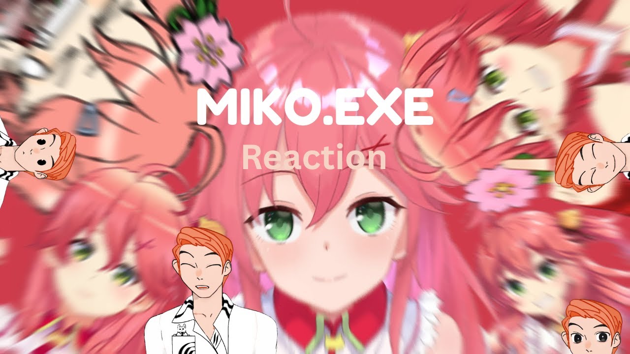 VTuber Sakura Miko.exe Reaction - Hilarious Compilation