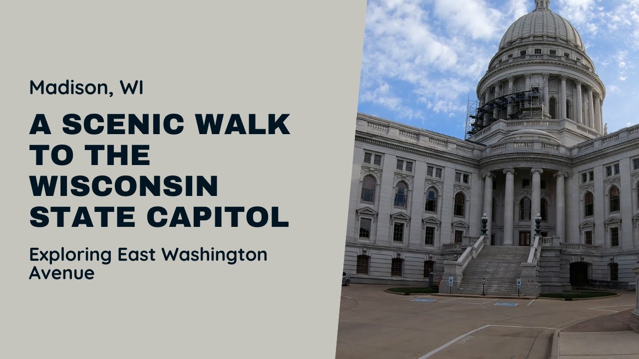 Exploring East Washington Avenue: A Scenic Walk to the Wisconsin State Capitol