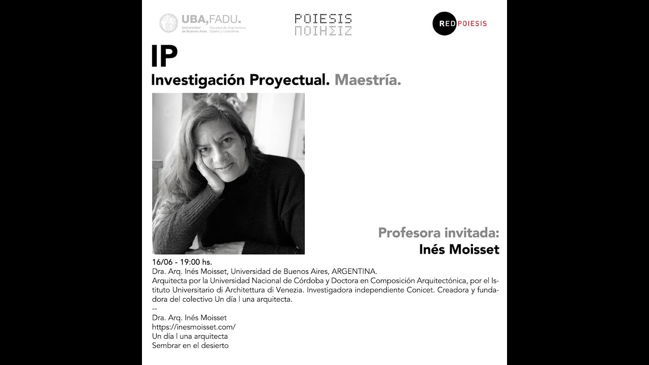 Dra. Arq. Inés Moisset, Universidad de Buenos Aires, ARGENTINA.