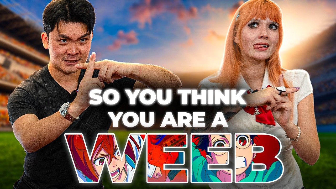 SO YOU THINK YOU'RE A WEEB (ft. @OxilleryYT )