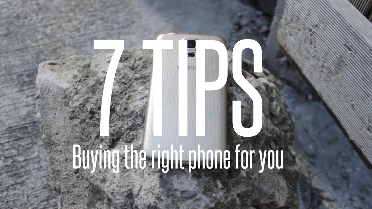 7 Tips for Buying a new Smart Phone