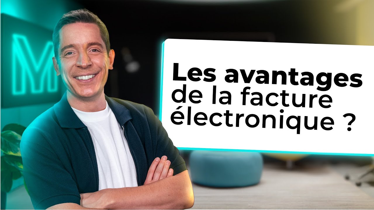 Les avantages de la facture électronique ?