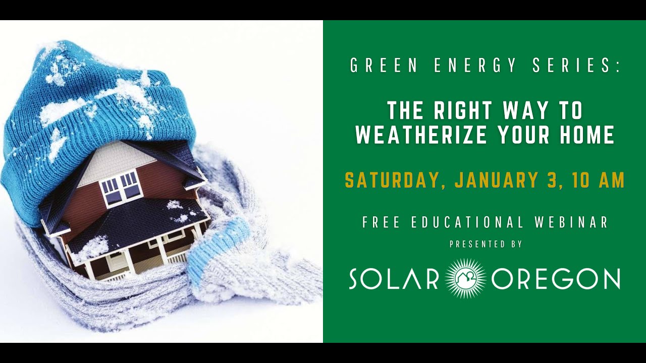 Green Energy Series #33: The Right Way to Weatherize Your Home