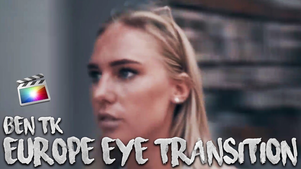 Benn Tk Eye Transition || Europe - 12 countries in 24 days || Final Cut Pro X