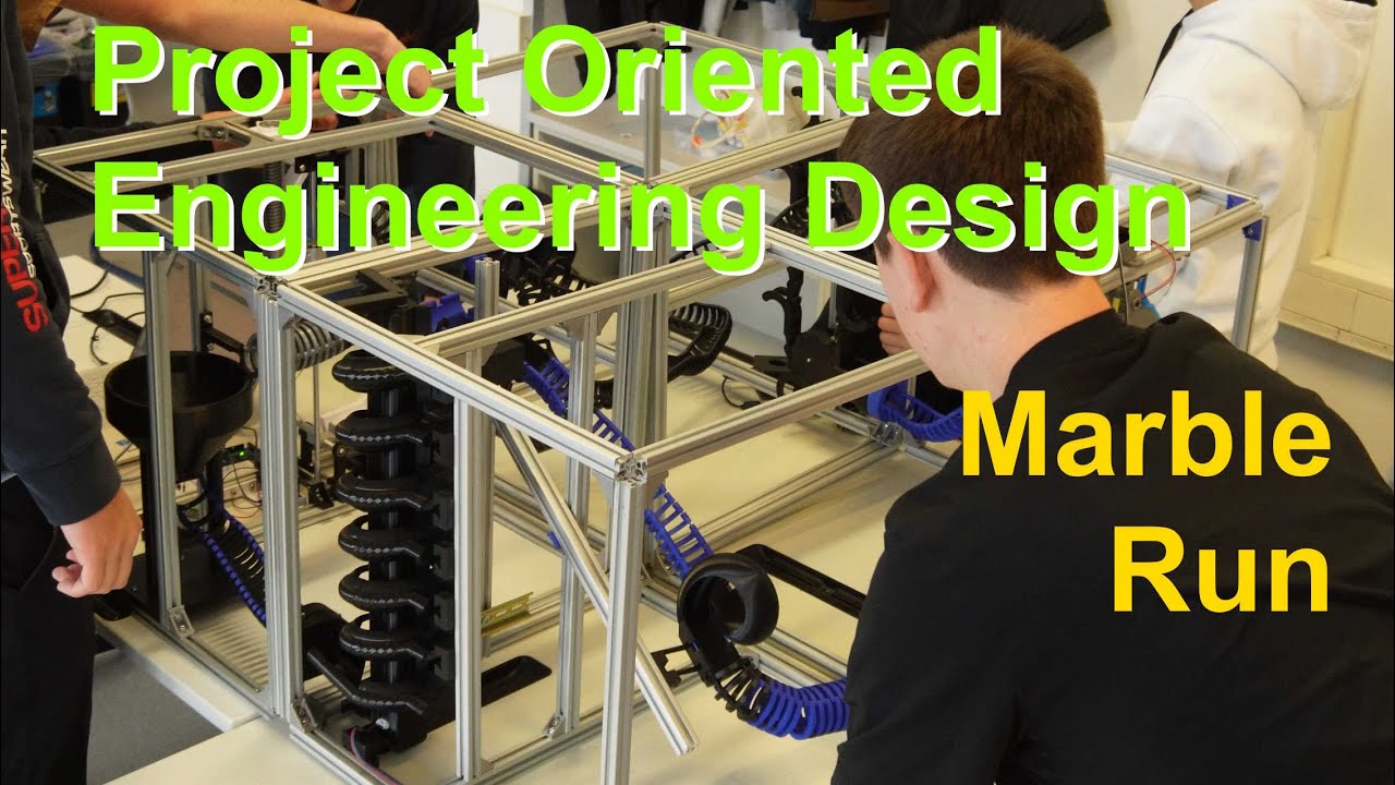 Project-Oriented Engineering Design: The Marble Run
