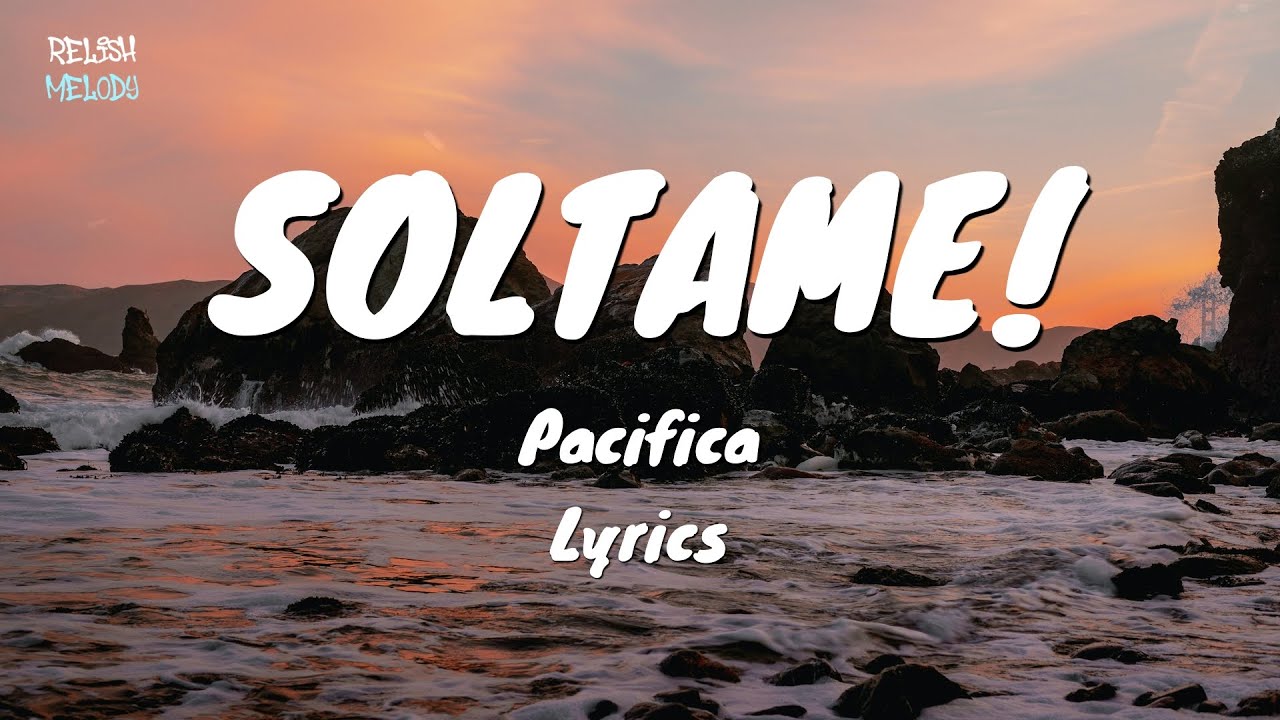 Pacifica - Soltame! (Lyric Video) | Espa&ntilde;ol | Spanish Rock | V&iacute;deo L&iacute;rico