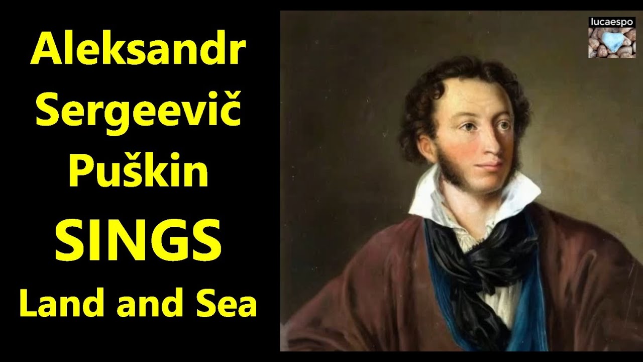 Land and Sea Alexander Pushkin | lucaespo 𝄞 ♫ 🎸 A